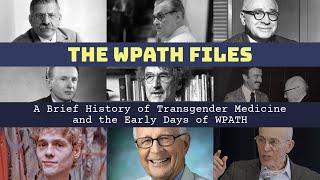 "A Brief History of Transgender Medicine and the Early Days of WPATH"