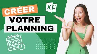 Comment créer un PLANNING hebdomadaire avec EXCEL : Tutoriel complet