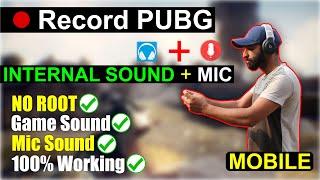 How to Record PUBG MOBILE Internal Audio on Mobile (No Root + Internal Sound + Mic Audio)