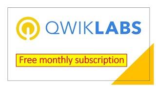 How to get free monthly subscription in Qwiklabs