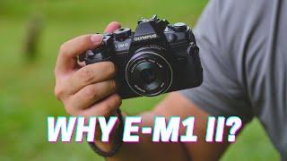 Why OLYMPUS E-M1 MARK II Is My Main Camera In 2023?