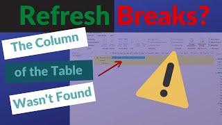 Refresh Breaks - Avoid the Column of the Table Wasn't Found Error & Dynamically Change Column Names