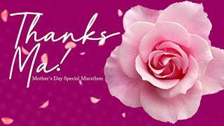 Dear MOR Marathon: "Thanks, Ma!" (Mother's Day Special)