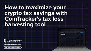 Maximize Your Crypto Tax Savings with CoinTracker's Tax Loss Harvesting