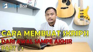 Cara Membuat Skripsi Dari Awal Sampai Akhir Part 01 - Sistematika Penulisan Skripsi