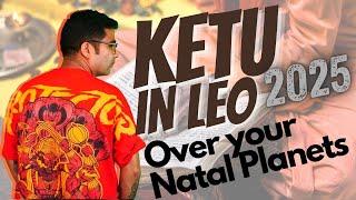 Ketu's transit in LEO over your natal planets- Manifestation of Hidden Magical power of your Planets