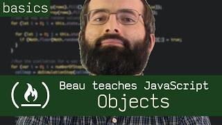 Objects - Beau teaches JavaScript