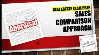 Sales Comparison Approach Real Estate | Real Estate Exam