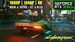 RTX 3060 Ti | Cyberpunk 2077 - 1080p, 1440p, 4K - High / Ultra / Raytracing / DLSS