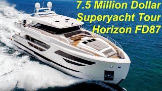 $7.5 Million Superyacht Tour : Horizon FD87