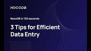 Top 3 Tips for Efficient Data Entry in NocoDB