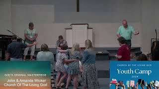 God’s Original Masterpiece | Church Of The Living God | John & Amanda Wicker