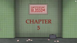 Underground Blossom - Chapter 5 - Walk Through