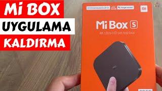 Xiaomi Mi Box S 4K Uygulama Kaldırma