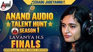 Eradu Jadeyannu Cover Song | Lavanya HS | Jackie | Anand Audio Talent Hunt Season 1 | Finals