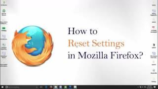 How to  Reset  Mozilla Firefox Settings