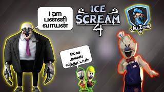 Ice Scream 4  Full Gameplay in Tamil சொப்பன சுந்தரி மகன் || JILL ZONE