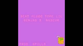 LIL BENJAS X NVSCVR TYPE BEAT / BEAT PLUGG / PROD. 6PILLS