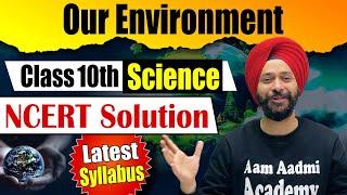 NCERT SOLUTION | BIOLOGY | OUR ENVIRONMENT | Class 10 Science| Gagan Sir