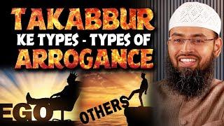 Takabbur Ke Types - Types Of Arrogance By Adv. Faiz Syed