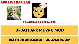 TERBARU !!! APK MLIVE U MOD UNLOCK ROOM DI JAMIN BISA BUKA ROOM YANG DI KUNCI