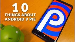Android 9 Pie: 10 Features, Changes, and a Fix!