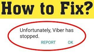 How to Fix Unfortunately Viber has Stopped in Android 2020