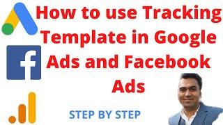 How to create Tracking Template in Google Ads and Facebook Ads