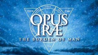 OPUS IRAE: The Burden Of Man (Official Single Promo HD)