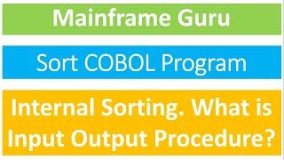 Sort COBOL Program | Internal Sorting | What is Input & Output Procedure in COBOL Sort & how we use?