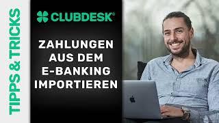 Zahlungen aus dem E-Banking importieren - Vereinssoftware ClubDesk