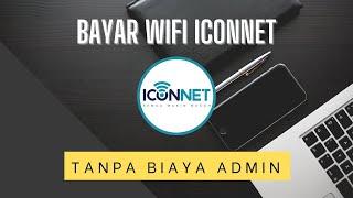 cara bayar wifi iconnet tanpa biaya admin