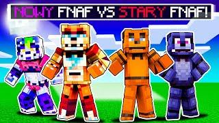 NOWY FNAF VS STARY FNAF w Minecraft!