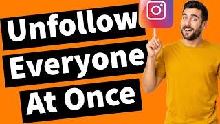 How to Unfollow Everyone on Instagram at Once - 2024 Update