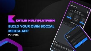 Build Your Own Social Media App Using Kotlin Multiplatform: Using Datastore For Android & iOS