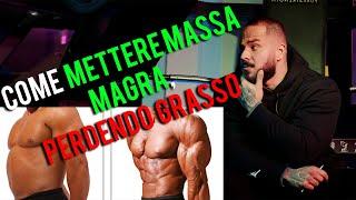 Mettere muscoli e perdere grasso allo stesso tempo , si può?