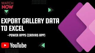 Export Gallery Data to Excel in 1sec | Power Apps | Canvas App | Code Component