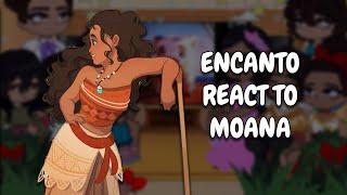 Encanto React To Moana || Moana 2 || Gacha React