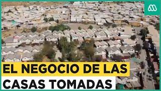 El negocio de las casas tomadas: La venta de inmuebles y terrenos en Colina