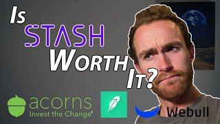 Is Stash Worth it in 2020? Stash vs Acorns vs Robinhood vs Webull