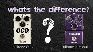 What's The Difference? Fulltone OCD and Fulltone Plimsoul