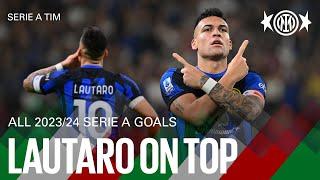 LAUTARO ON TOP  | ALL 2023/24 @seriea GOALS 