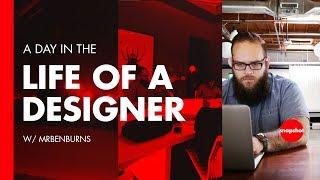 Day in the Life of a Designer - Digital Creative Director Ben Burns