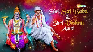 गुरुवार Special भजन - साईबाबा आरती | श्री विष्णु आरती | NON STOP Shri Sai Aarti | Shri Vishnu Aarti