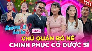 Bạn Muốn Hẹn Hò #1026|Chủ quán bò né hát hay như nuốt đĩa làm cô dược sĩ rối bời, không nói nên lời