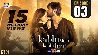 Kabhi Main Kabhi Tum - Episode 3 | Fahad Mustafa | Hania Aamir | 9 July 2024 | ARY Digital