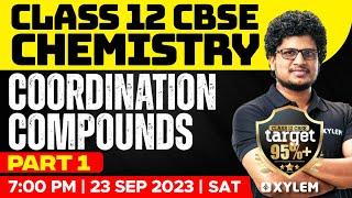 Plus Two CBSE - Chemistry - Coordination Compounds  - Part 1 | Xylem CBSE 11 & 12