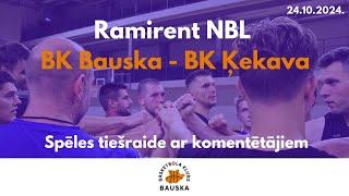 Ramirent NBL - BK Bauska - BK Ķekava SPĒLE AR KOMENTĒTĀJIEM