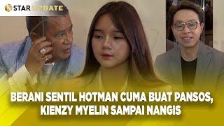 HOTMAN PARIS KAGET SAAT MENDENGAR ALASAN KIENZY MYELIN YANG INGIN PANSOS - STAR UPDATE