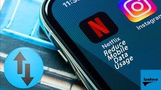 Netflix - How to Reduce Mobile Data Usage!